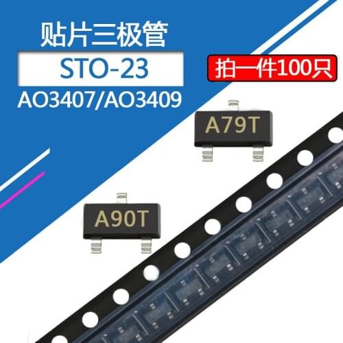 100pcs/lot SMD transistor AO3407/AO3409 package SOT-23 printing A79T/A90T field effect tube MOS tube