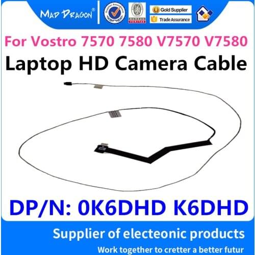 Laptop NEW HD Camera Cable for Dell Achievement Vostro 7570 7580 V7570 V7580 HD Camera Cable 0K6DHD K6DHD