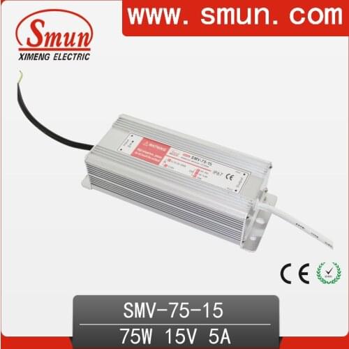 75W 15V 5A Waterproof IP67 LED Driver Switching Power Supply for Led Strip Light with CE ROHS 1 Year Warranty SMV-75-15