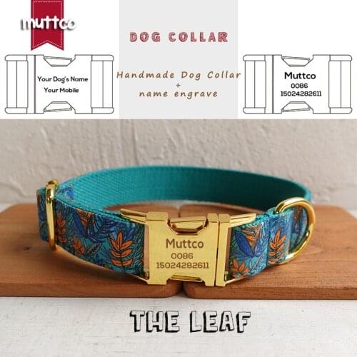 MUTTCO laser engraved dog collar retailing colorful collar handmade dog collar THE LEAF 5 sizes dog collar leash UDC066B
