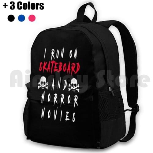 I Run On Skateboard And Horror Movies Outdoor Hiking Backpack Waterproof Camping Travel Horror Movies Design Horror Movies Fan