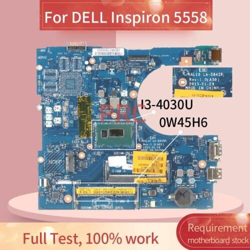CN-0W45H6 For DELL Inspiron 5558 I3-4030U Notebook motherboard LA-B843P SR1EN DDR3 full test 100% work