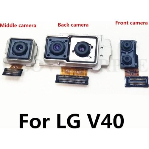Original front small facing camera For LG V40 middle big back Main rear camera For V40