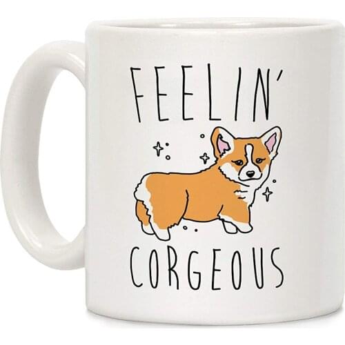 Feelin' Corgeous White 11 Ounce Ceramic Coffee Mug