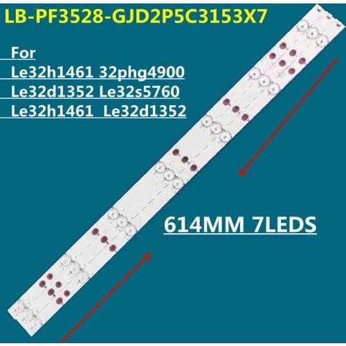 LED Backlight Strip LB-PF3528-GJD2P5C3153X7 For Le32h1461 32phg4900 Le32d1352 Le32s5760 Le32h1461 32phg4900 Le32d1352 Le32s5