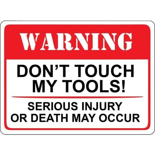Hot Warning Don't Touch My Tools Serious Injury or Death May Occur Cover Scratches Car Stickers Window Vinyl 17*15cm