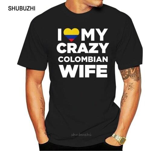 I Love My Crazy Colombian Wife Colombia Native T Shirt Tee Shirt Homme Tshirt Men Funny coat clothes tops