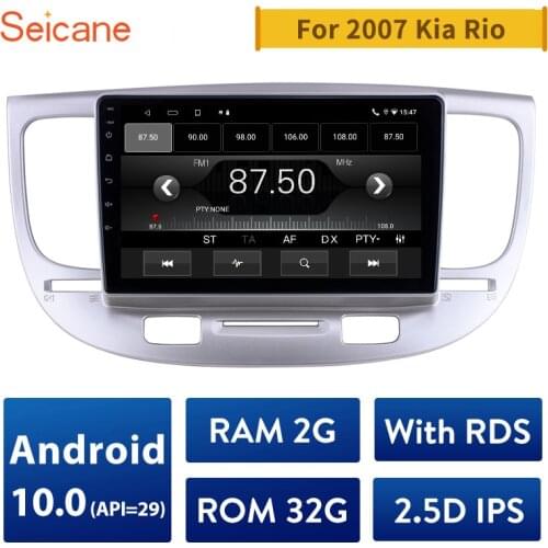 Seicane Android 10.0 2GB RAM 32GB ROM 2.5D IPS RDS Multimedia Player 9 Inch GPS Car Radio For 2007 Kia Rio Auto Stereo 2 din