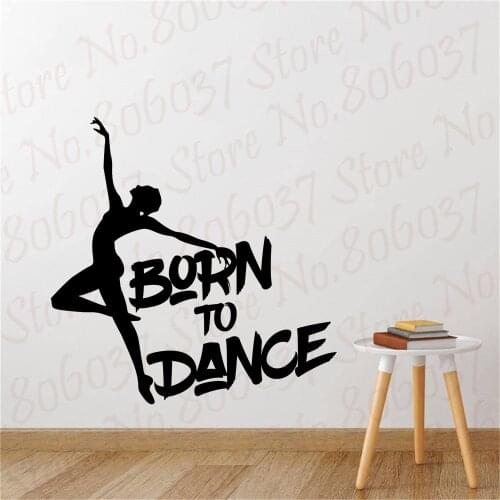 Born to Dance Wall Decals Wall Quotes Nursery Living Room Vinyl Decor DIY Wallpaper PW524