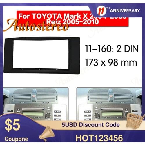 Car Fascia Dash Kit Panel Frame for Toyota REIZ 2009+ For Toyota Mark-X 2004-2009 Reiz 2005-2010 Cover Stereo Install DVD Panel