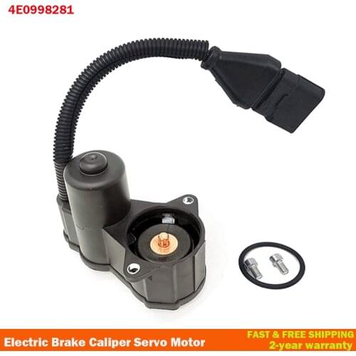 For Audi A8 S8 2006 2007 2008 2009 2010 4E0 998 281B 4E0998281 4E0998281B 4E0 998 281 32333552 Car Brake Caliper Servo Motor