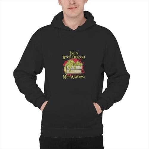 Mens Hoodie Im A Book Dragon Not A Worm Funny Quotes Humor Gi Funny Punk long Sleeve Groot Pullover Sweat Capuche 38799