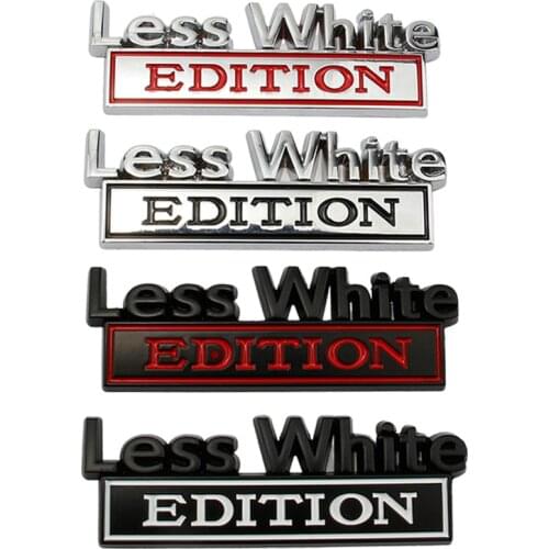 Car 3D metal Decals sticker Emblem LESS WHITE EDITION Badge Car Tail trunk Side body Fender Creative Stickers Auto Accessories