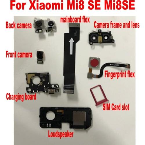 Original USB Charging Main Board Flex Cable Front Back Rear Camera For Xiaomi Mi8 SE Mi 8 SE Loudspeaker Fingerprint Sensor Lens