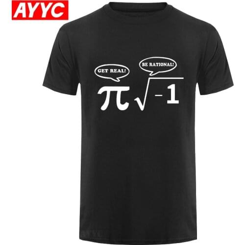 New Be Rational Get Real T Shirts Men NERD GEEK PI Funny Math T shirts Top Tees