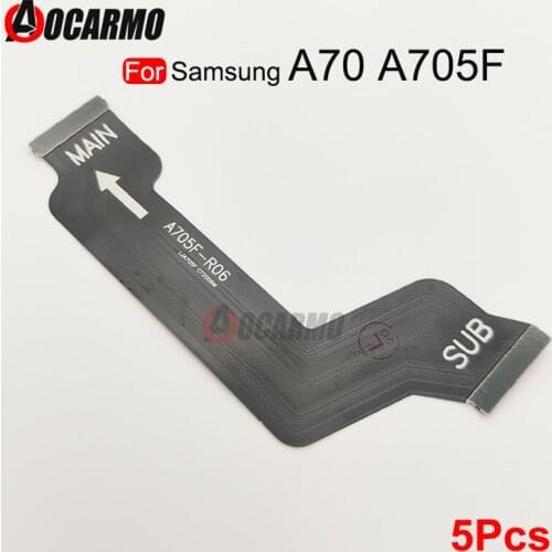 5Pcs/Lot For Samsung Galaxy A70 A705F Main Board Motherboard Connector Flex Cable Replacement Parts