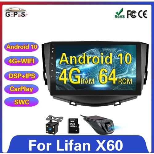 4G IPS Android 10 Car Radio multimedia player for Lifan X60 2011 2012 2013 2014 2016-2018 car GPS radio navigation 2 din video