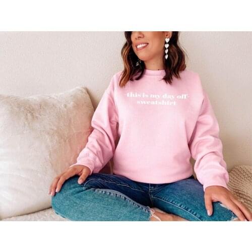 Skuggnas This Is My Day Off Sweatshirt Funny Graphic Sweater Women Jumper Day Off Cotton Sweatshirt Long Sleeved Fashion Jumper