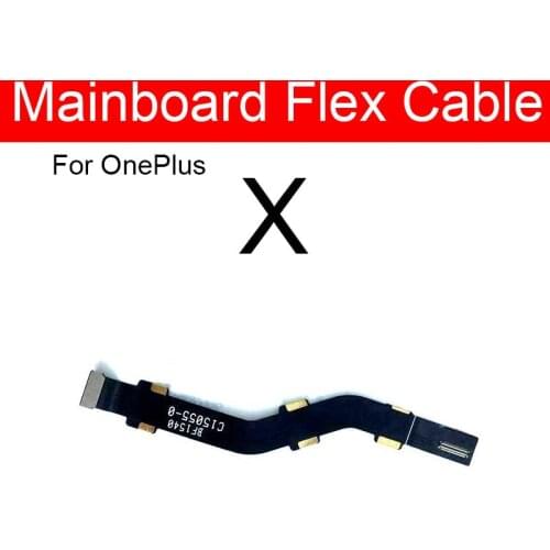 Motherboard Mainboard Flex Cable For Oneplus One Plus 1+X E1001 Main Board LCD Flex Ribbon Replacement Repair Parts