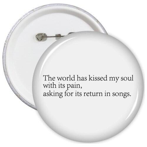 Poetry Quote World Kissed My Soul Round Pins Badge Button Clothing Decoration Gift 5pcs