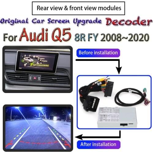 Reversing Camera For Audi Q5 8R FY 2008~2020 Rear Front View decoder Original Car screen MMI Interface Display Improve Adapter