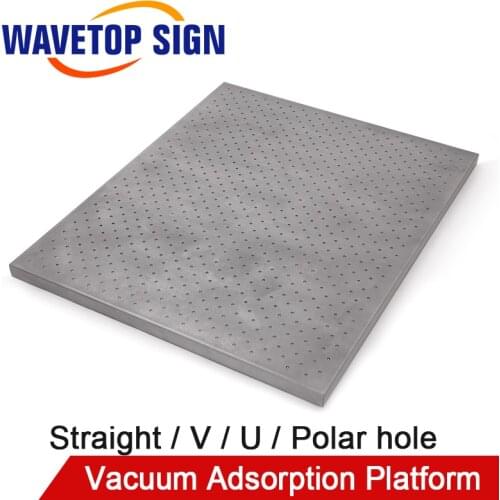 WaveTopSign Vacuum Adsorption Platform Straight Hole V Hole U Hole Polar Hole use for CNC Laser Cutting Machine