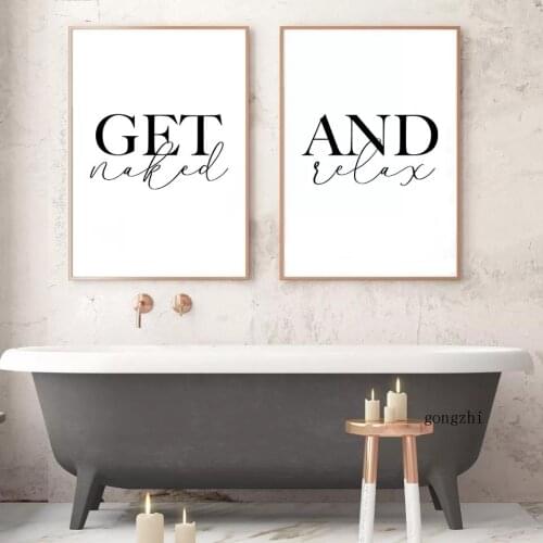 Get Naked and Relax Poster Black White Letter Canvas Painting and Prints Toilet Wall Art Pictures for Bathroom Modern Home Decor