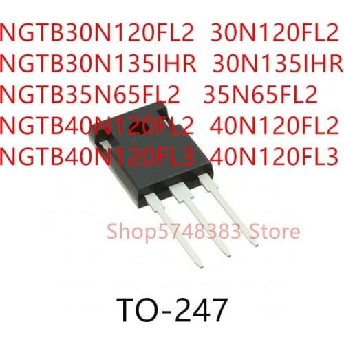 10PCS NGTB30N120FL2 30N120FL2 NGTB30N13IHR 30N135IHR NGTB35N65FL2 35N65FL2 NGTB40N120FL2 40N120FL2 NGTB40N120FL3 40N120FL3