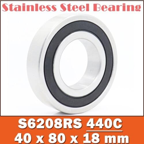 1PC S6208RS Bearing 40*80*18 mm ABEC-3 440C Stainless Steel S 6208RS Ball Bearings 6208 Stainless Steel Ball Bearing