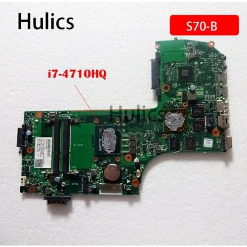 Hulics Original FOR Toshiba Satellite L70 L75T-B S70 S70-B S75T-B S75T LAPTOP MOTHERBOARD W/ I7-4710hq main board