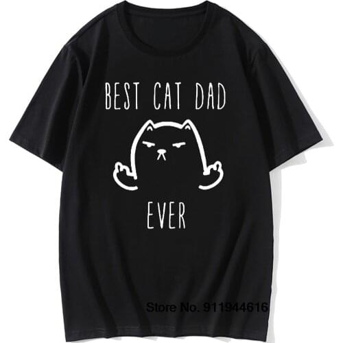 Funny Best Cat Dad Ever Print T-shirt Men Gift For Husband Casual Short Sleeve Cotton Tee Shirts Mens Tops
