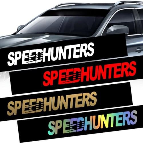 Fashion Car Stickers Speed hunter Frase Auto Front WindShield Vinyl Stickers Car Decal Speed Hunter Sticker Sunshade stickers