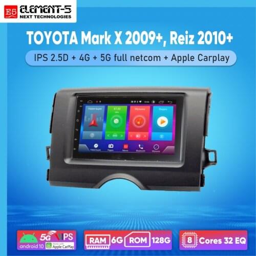 ELEMENT-5 7" 2G+32G Android 8,9,10 4G WIFI RDS DSP Car Radio For TOYOTA Mark X 2009+, Reiz 2010+, Navigation GPS HIFI