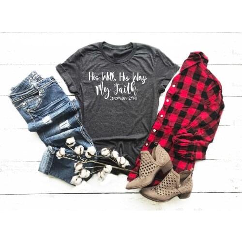 Tee Inspirational Quality Women Quote Tops Womens Christian T-Shirt His Will His Way My Faith Shirt Bible Verse Scripture