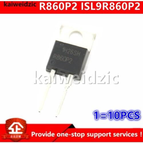 Kaiweikdic New imported original R860P2 ISL9R860P2 TO220 8A600V Fast recovery diode Integrated circuit electronic components