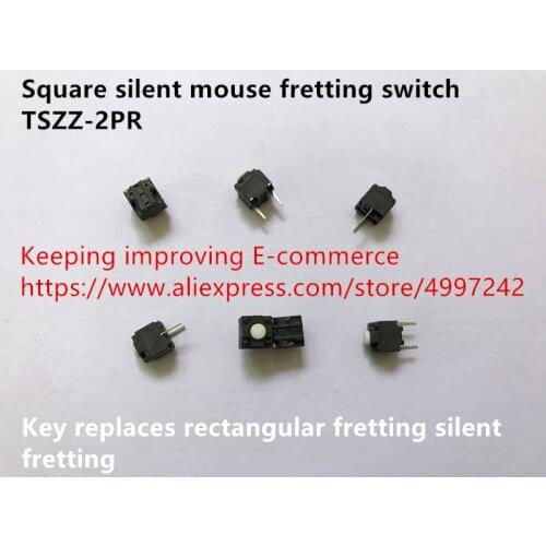 Original new 100% TSZZ-2PR square silent mouse fretting switch key replaces rectangular fretting silent fretting