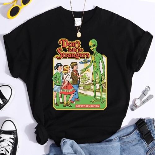 Don’t Talk To Strangers Printed Woman Tshirts Hip Hop Casual Tshirts Street Big-size Short Sleeves Anime Cool Womens T-shirt