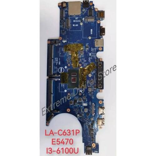 The motherboard LA-C631P is suitable for Dell laptop motherboard E5470 CPU: I3-6100U DDR4 100% test finished shipment