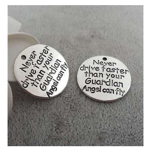 High Quality 20 Pieces/Lot Diameter 25mm Never Drive Faster Than Your Guardian Angel Can Fly Praying Words Message Charm