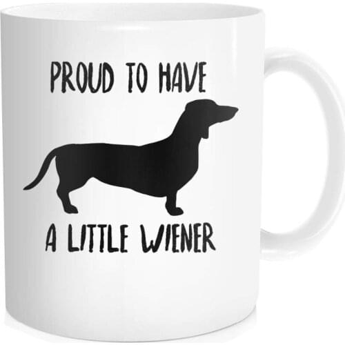 Dachshund Coffee Mug, Proud To Have A Little Wiener, Dog Lover Gifts Best Dachshund Mom Ever Animal Pet Owner Rescue Gift, Funny