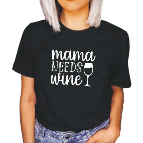 Summer Cotton Harajuku T Shirt Women Tops Fashion Mama Needs Wine Letter Print Women TShirt Short Sleeve Casual Tee Shirt Femme