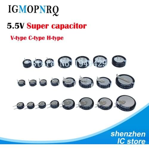 5.5V Super capacitor 0.1F 0.22F 0.33F 0.47F 1F 1.5F 4.0F V-type C-type H-type Button Farad capacitor
