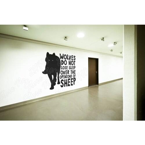 Wolves do not lose sleep over the opinions of Sheep Motivational Wall Decal Bedroom Decor Removable Vinyl Art Wall Sticker B132