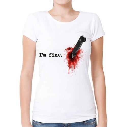 Funny I'm Fine Blood T-Shirt Summer Womens Novelty High Quality Hipster Cool White Short Sleeve Tee Tops Female lc3050