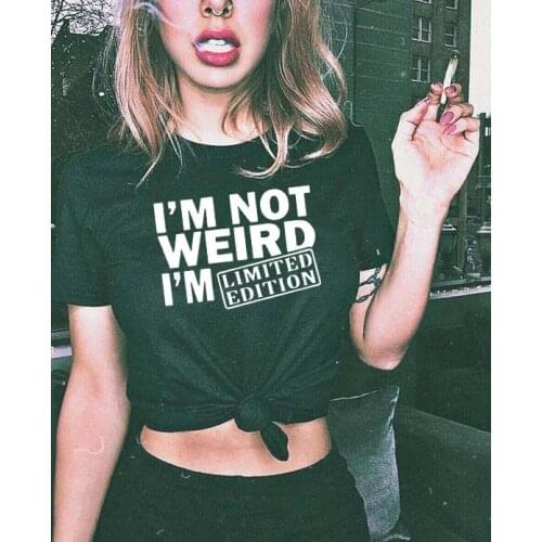 I'M NOT WEIRD I'M LIMITED EDITION Womens T Shirts Funny Letters Printed Funny Tshirt Short Sleeve Summer Tops Clothes