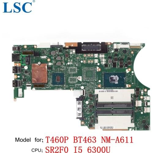 For Lenovo ThinkPad T460P Laptop Motherboard BT463 NM-A611 FRU;01AV992 01YR861 CPU;I5 6300U