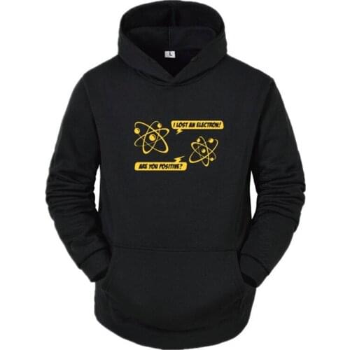 I LOST AN ELECTRON Men Hoodie Science Physics Geek Nerd Funny Birthday Gift Autumn Long Sleeves Streetwear EU Size