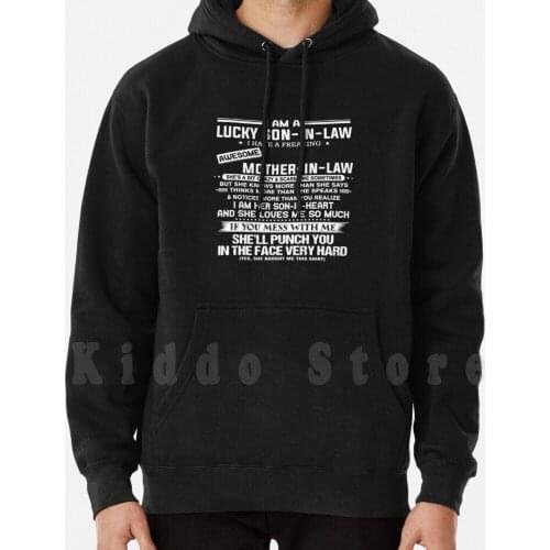 I Am A Lucky Son-In-Law I Have A Freaking Awesome Mother-In-Law hoodie long sleeve I Am A Lucky Son In Law I Have