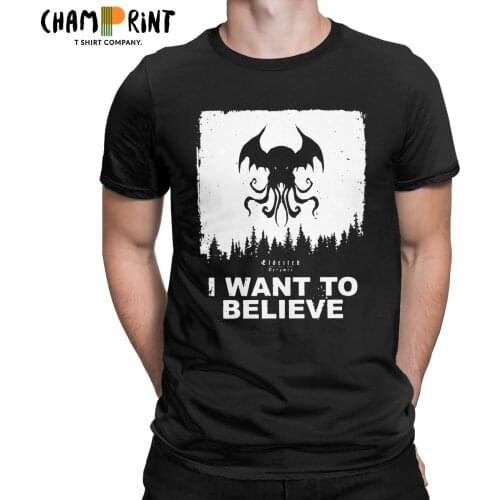 Novelty I Want To Believe In Cthulhu Eldritch Dreamer T-Shirt Men Crew Neck 100% Cotton T Shirt Lovecraft Short Sleeve Tee Shirt
