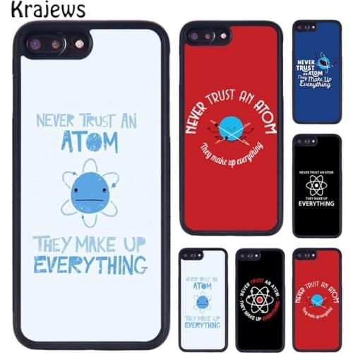 Krajews Never Trust An Atom Phone Case For iPhone X XR XS 11 12 Pro MAX 5 6 6S 7 8 Plus Samsung Galaxy S5 S6 S7 S8 S9 S10 PLUS